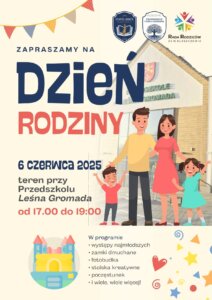 Plakat zapraszający na Dzień Rodziny 6 czerwca 2025 przy Przedszkolu „Leśna Gromada” w godz. 17:00–19:00, z atrakcjami dla dzieci i rodzin.